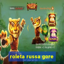 roleta russa gore